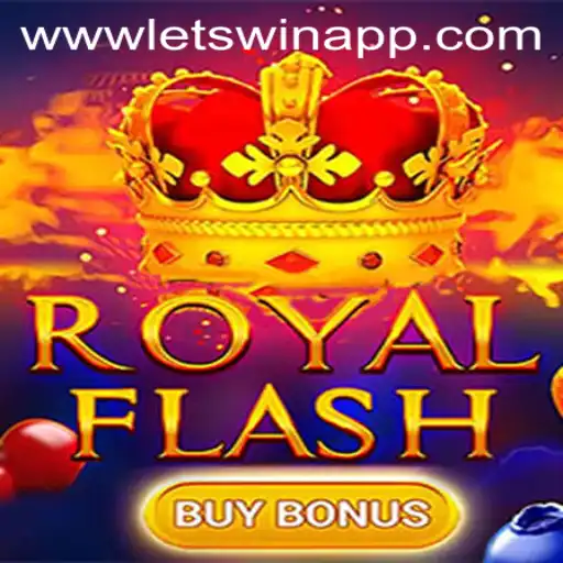Discover the Thrills of RoyalFlashBuyBonus with the Keyword LETSWIN